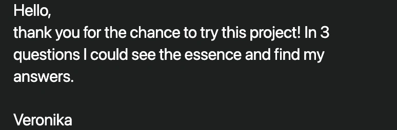 Letter: Thank you for the chance to try this! In 3 questions I could see the essence and find my answers. – Veronika